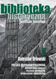 Okładka: Bolesław Orłowski - Polska przygoda z techniką