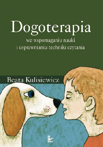Okładka: Beata Kulisiewicz - Dogoterapia we wspomaganiu nauki i usprawnianiu techniki czytania