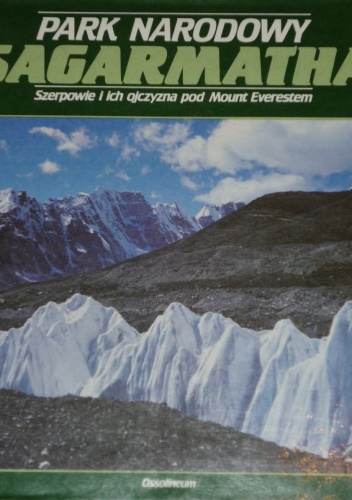 Okładka: Jan Drdos - Park Narodowy Sagarmatha. Szerpowie i Ich Ojczyzna pod Mount Everestem