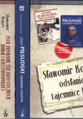 Okładka: Sławomir Koper - Afery i skandale Drugiej Rzeczypospolitej + Życie prywatne elit artystycznych Drugiej Rzeczypospolitej + Józef Piłsudski. Człowiek i polityk (komp...