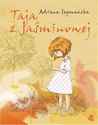 Okładka: Adriana Szymańska - Taja z Jaśminowej