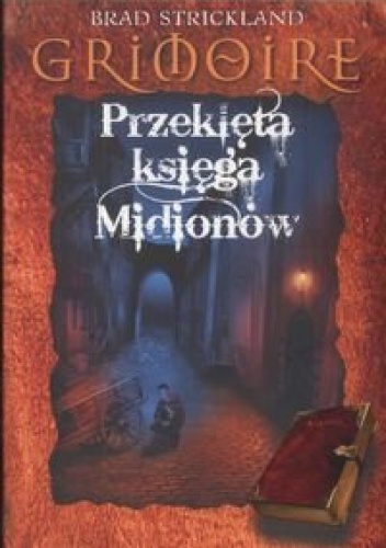Okładka: Brad Strickland - Grimoire: Przeklęta księga Midionów
