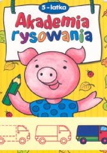 Okładka: Agnieszka Bator - Akademia rysowania 5-latka