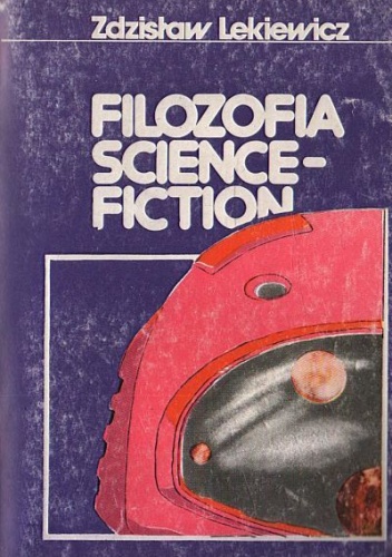 Okładka: Zdzisław Lekiewicz - Filozofia science-fiction