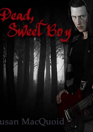 Okładka: Susan MacQuoid - Dead, Sweet Boy