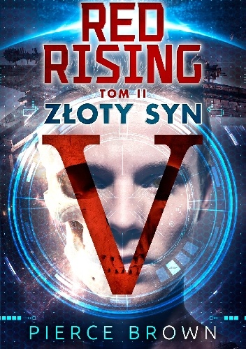 Okładka: Pierce Brown - Red Rising Tom 2 Złoty Syn