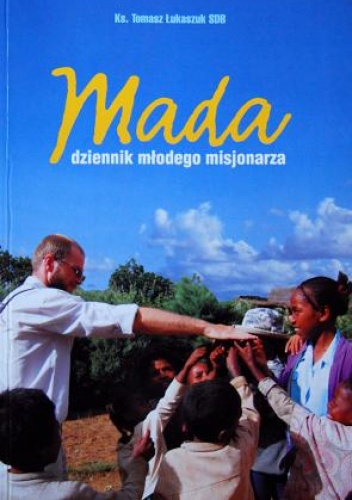 Okładka: Tomasz Łukaszuk - Mada, dziennik młodego misjonarza