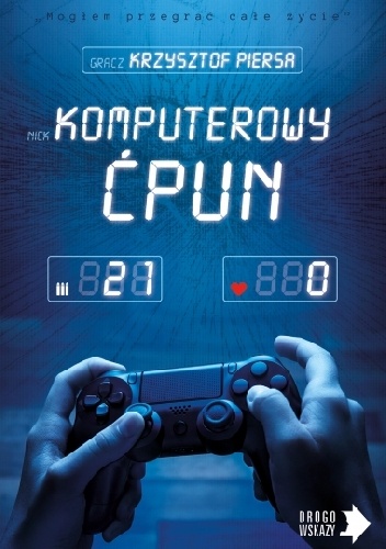 Okładka: Krzysztof Piersa - Komputerowy ćpun