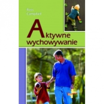 Okładka: Ross Campbell - Aktywne wychowywanie