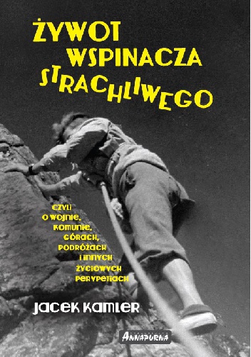 Okładka: Jacek Kamler - Żywot wspinacza strachliwego