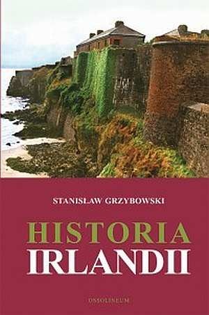 Okładka: Stanisław Grzybowski - Historia Irlandii