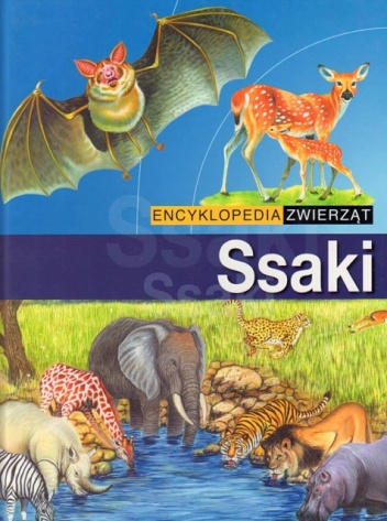 Okładka:  praca zbiorowa - Encyklopedia zwierząt. Ssaki