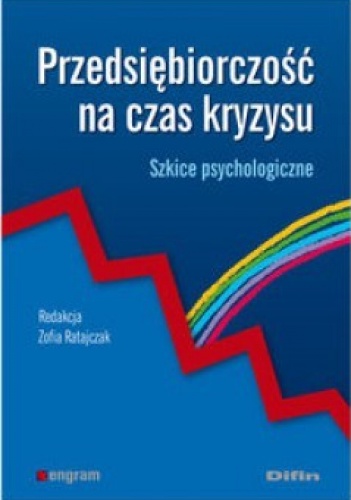 Okładka: Zofia Ratajczak - Przedsiębiorczość na czas kryzysu. Szkice psychologiczne