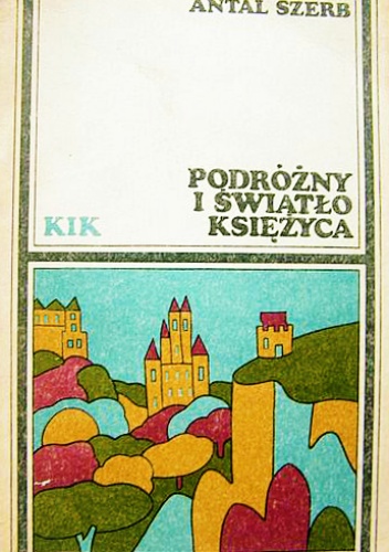 Okładka: Antal Szerb - Podróżny i światło księżyca