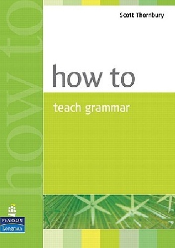 Okładka: Scott Thornbury - How to Teach Grammar