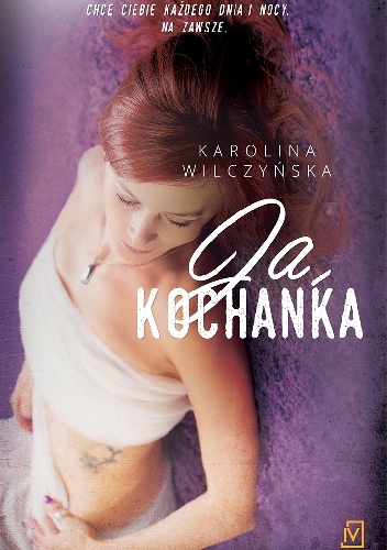 Okładka: Karolina Wilczyńska - Ja, kochanka