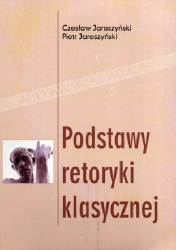 Okładka: Piotr Jaroszyński - Podstawy retoryki klasycznej