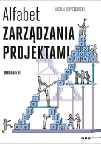 Okładka: Michał Kopczewski - Alfabet zarządzania projektami. Wydanie II
