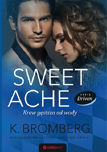 Okładka: K. Bromberg - Sweet Ache. Krew gęstsza od wody