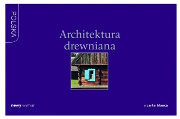 Okładka: Elżbieta Marciniszyn - Architektura drewniana