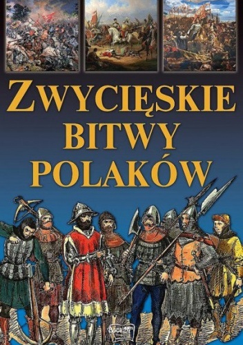 Okładka:  praca zbiorowa - Zwycięskie bitwy polaków