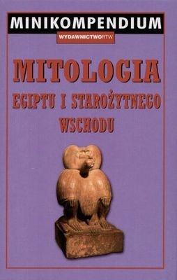 Okładka:  praca zbiorowa - Mitologia Egiptu i starożytnego Wschodu