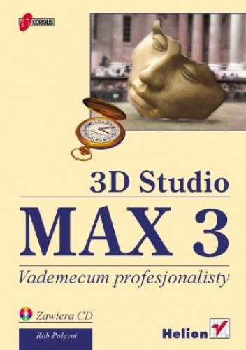 Okładka: Rob Polevoi - 3D Studio MAX 3. Vademecum profesjonalisty