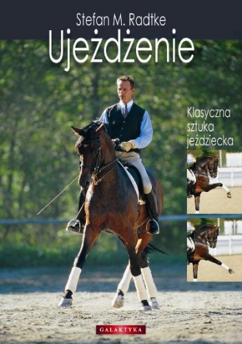 Okładka: Stefan M. Radtke - Ujeżdżenie -klasyczna sztuka jeździecka