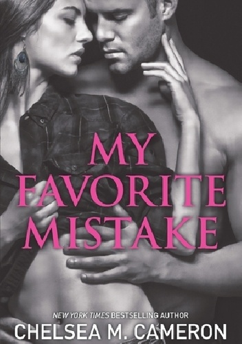 Okładka: Chelsea M. Cameron - My Favorite Mistake