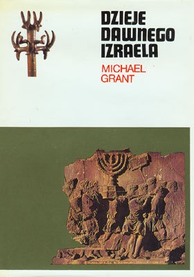 Okładka: Michael Grant - Dzieje dawnego Izraela