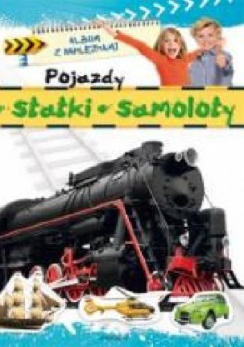 Okładka: Agnieszka Bator - Pojazdy, statki, samoloty. Album z naklejkami