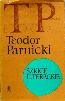 Okładka: Teodor Parnicki - Szkice literackie