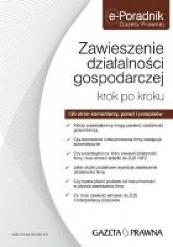 Okładka:  Redakcja Gazety Prawnej - zawieszenie działalności gospodarczej krok po kroku