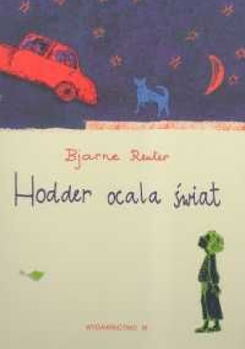 Okładka: Bjarne Reuter - Hodder ocala świat