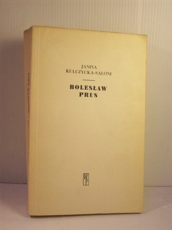 Okładka: Janina Kulczycka-Saloni - Bolesław Prus