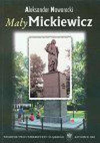 Okładka: Aleksander Nawarecki - Mały Mickiewicz. Studia mikrologiczne