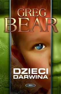 Okładka: Greg Bear - Dzieci Darwina