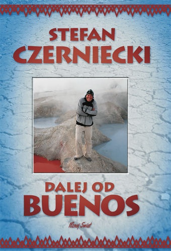 Okładka: Stefan Czerniecki - Dalej od Buenos
