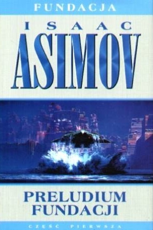 Okładka: Isaac Asimov - Preludium Fundacji