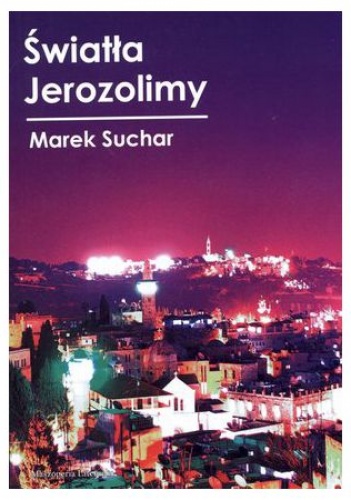 Okładka: Marek Suchar - Światła Jerozolimy