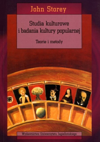 Okładka: John Storey - Studia kulturowe i badania kultury popularnej. Teorie i metody
