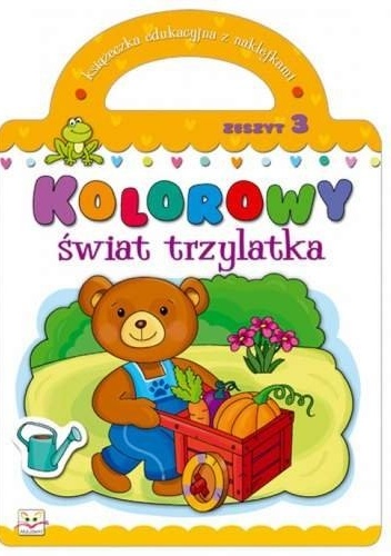 Okładka: Agnieszka Bator - Kolorowy świat trzylatka. Zeszyt 3