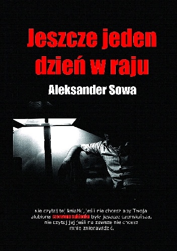 Okładka: Aleksander Sowa - Jeszcze jeden dzień w raju