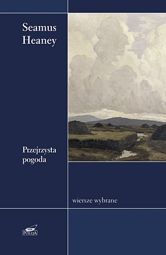 Okładka: Seamus Heaney - Przejrzysta pogoda. Wiersze wybrane