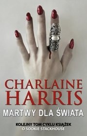 Okładka: Charlaine Harris - Martwy dla świata