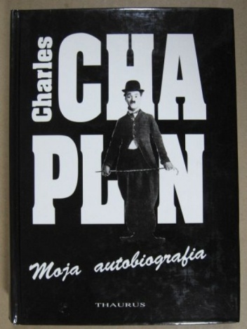 Okładka: Charles Spencer Chaplin - Moja autobiografia