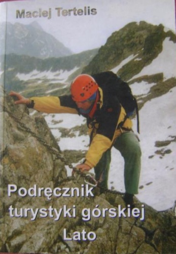 Okładka: Maciej Tertelis - Podręcznik turystyki górskiej. Lato.