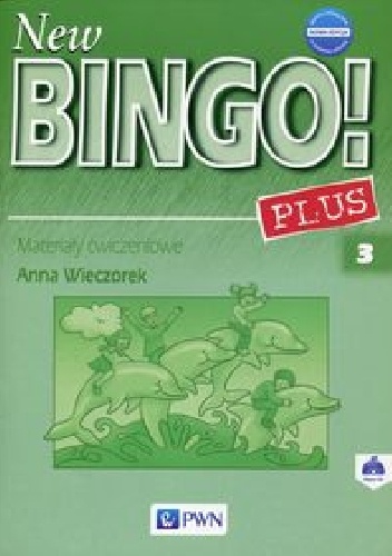 Okładka: Anna Wieczorek - New Bingo! 3 Plus Nowa edycja Materiały ćwiczeniowe