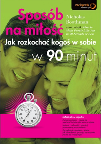 Okładka: Nicholas Boothman - Sposób na miłość. Jak rozkochać kogoś w sobie w 90 minut