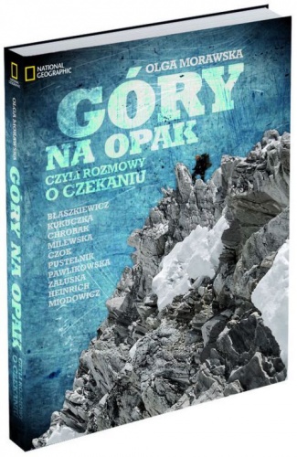 Okładka: Olga Morawska - Góry na opak, czyli rozmowy o czekaniu